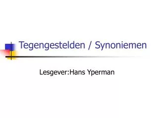tegengestelden synoniemen