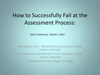 How to Successfully Fail at the Assessment Process:
