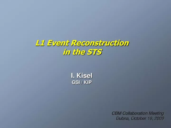 l1 event reconstruction in the sts