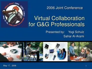 Virtual Collaboration for G&amp;G Professionals