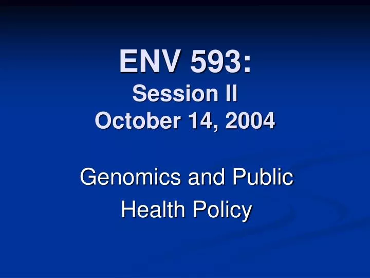 env 593 session ii october 14 2004
