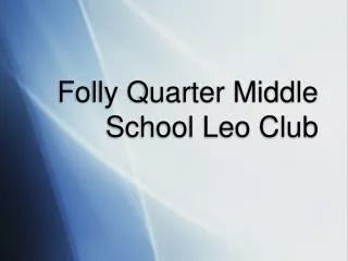 Folly Quarter Middle School Leo Club