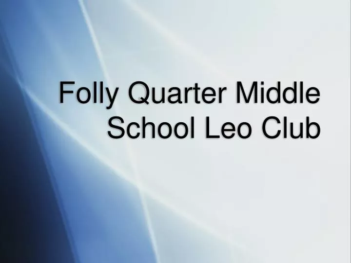 folly quarter middle school leo club