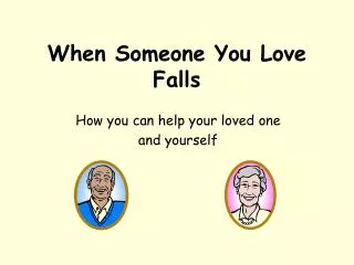 When Someone You Love Falls