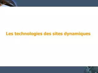 les technologies des sites dynamiques