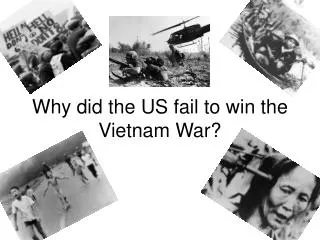 Why did the US fail to win the Vietnam War?
