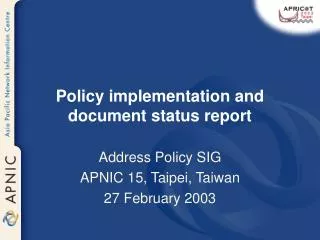 Policy implementation and document status report