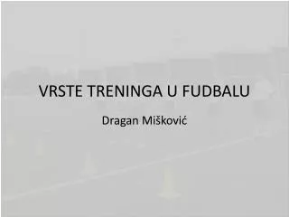 vrste treninga u fudbalu