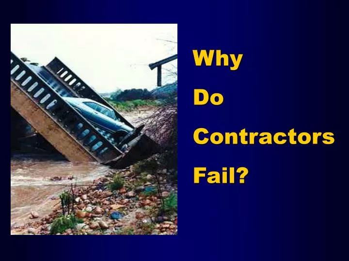 why do contractors fail