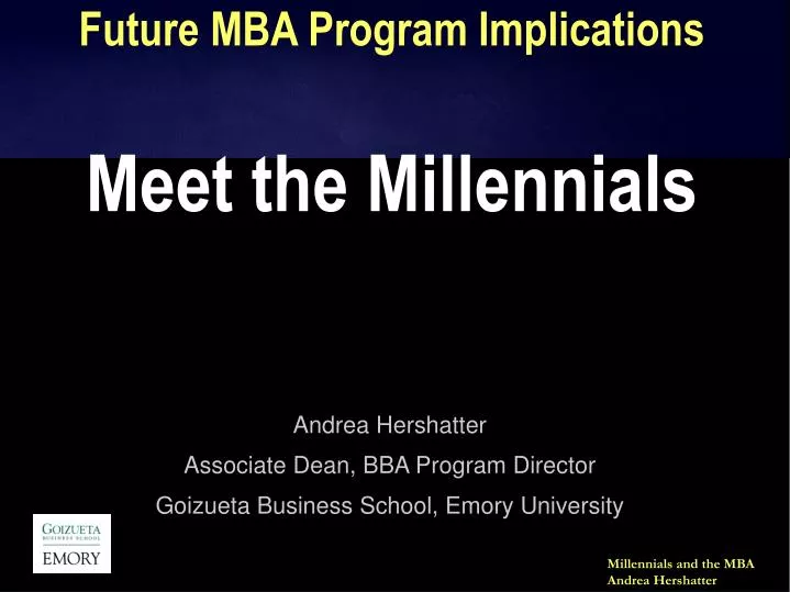 future mba program implications meet the millennials