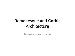 Romanesque and Gothic Architecture