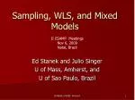 Sampling, WLS, and Mixed Models - slide 1