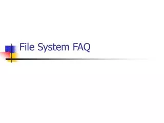File System FAQ