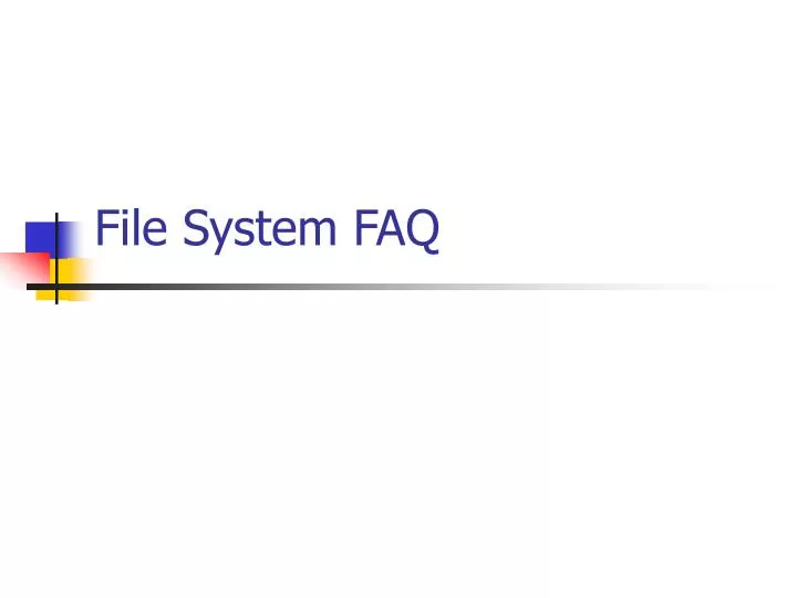 file system faq