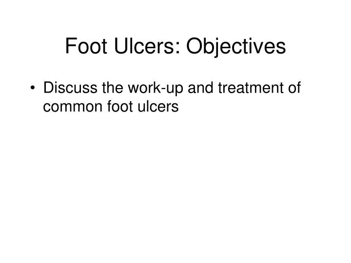 foot ulcers objectives