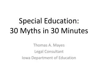 Special Education: 30 Myths in 30 Minutes