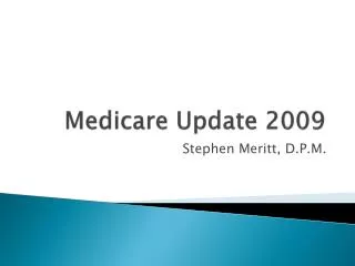 Medicare Update 2009