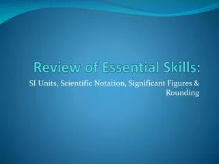 Review of Essential Skills: