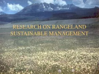 RESEARCH ON RANGELAND SUSTAINABLE MANAGEMENT