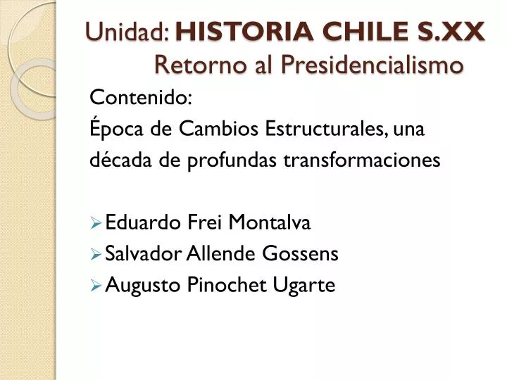 unidad historia chile s xx retorno al presidencialismo