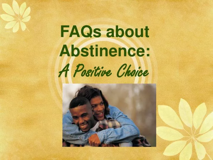faqs about abstinence a positive choice
