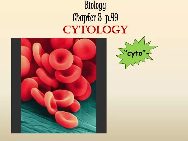 biology chapter 3 p 49 cytology