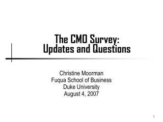 The CMO Survey: Updates and Questions