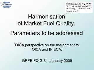 Harmonisation of Market Fuel Quality. Parameters to be addressed