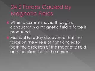 24.2 Forces Caused by Magnetic Fields