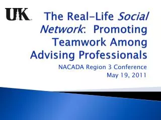 The Real-Life Social Network : Promoting Teamwork Among Advising Professionals
