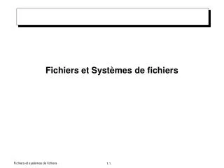 fichiers et syst mes de fichiers