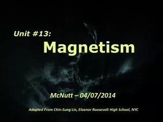 Unit #13: Magnetism