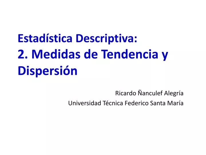 estad stica descriptiva 2 medidas de tendencia y dispersi n