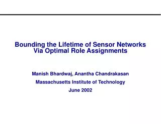 Bounding the Lifetime of Sensor Networks Via Optimal Role Assignments