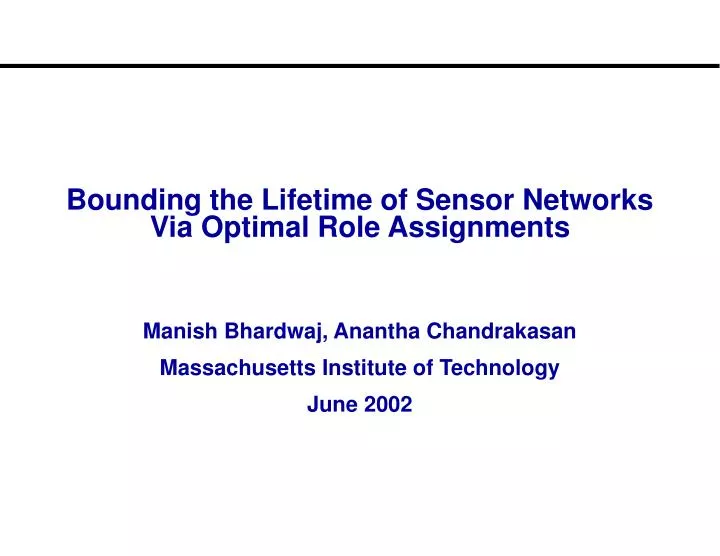 bounding the lifetime of sensor networks via optimal role assignments