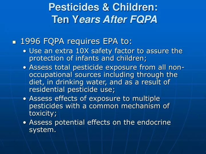 pesticides children ten y ears after fqpa