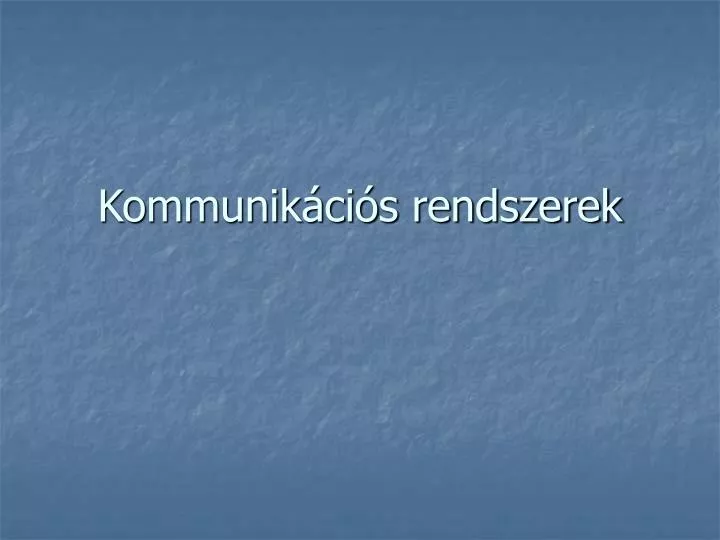 kommunik ci s rendszerek