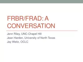 FRBR/FRAD: A Conversation