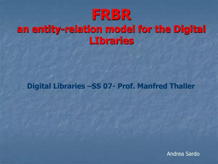 frbr an entity relation model for the digital libraries