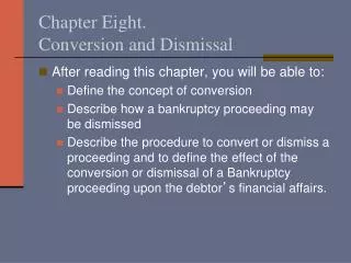 Chapter Eight. Conversion and Dismissal