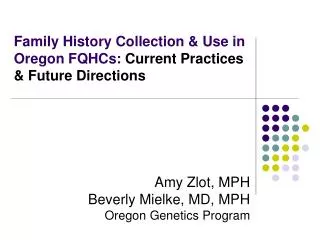 Family History Collection &amp; Use in Oregon FQHCs: Current Practices &amp; Future Directions