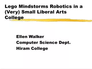 Lego Mindstorms Robotics in a (Very) Small Liberal Arts College