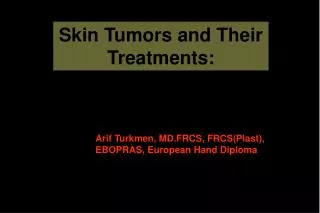 Skin Tumors and Their Treatments: