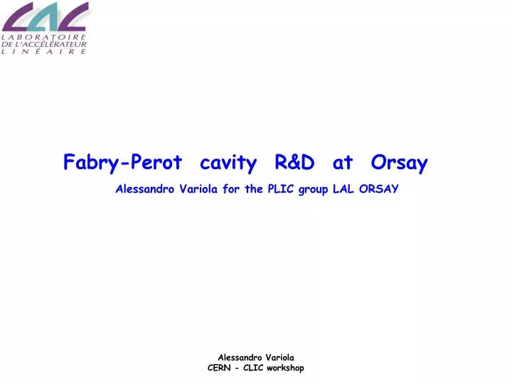 fabry perot cavity r d at orsay alessandro variola for the plic group lal orsay