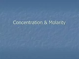 Concentration &amp; Molarity