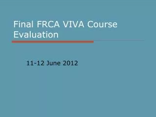 Final FRCA VIVA Course Evaluation