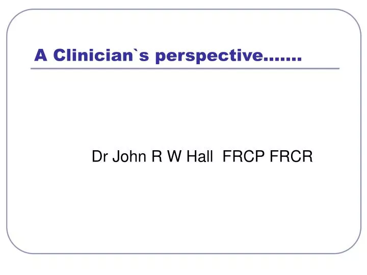 a clinician s perspective