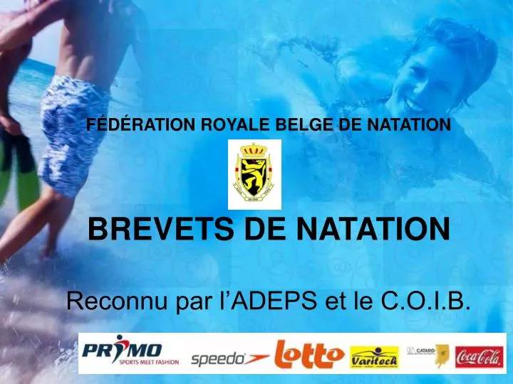 f d ration royale belge de natation brevets de natation reconnu par l adeps et le c o i b