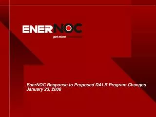 EnerNOC Response to Proposed DALR Program Changes January 23, 2008