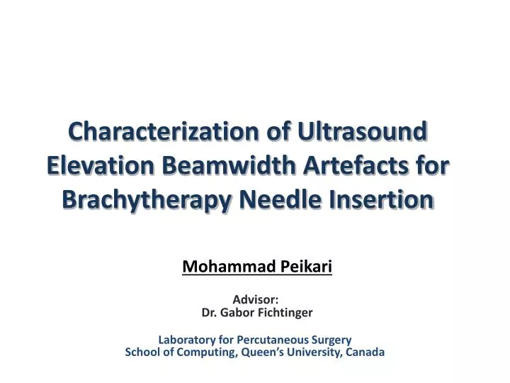 characterization of ultrasound elevation beamwidth artefacts for brachytherapy needle insertion